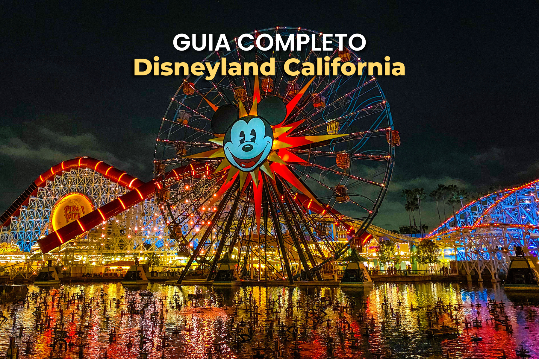 Guia Completo Disneyland California