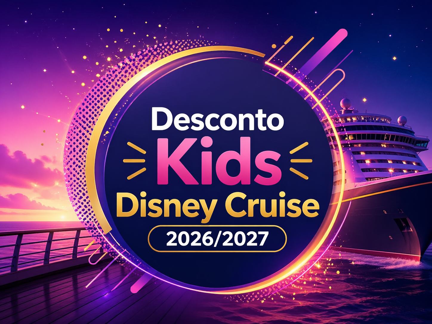 Desconto Kids Disney Cruise 2026/2027