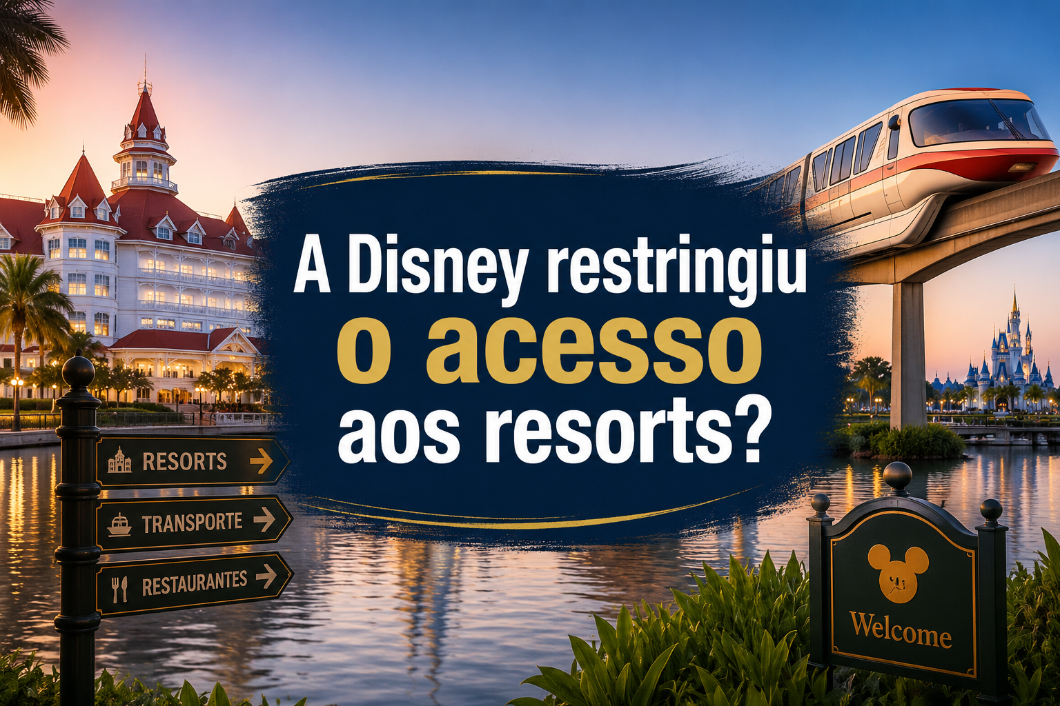 Disney restringiu o acesso aos resorts?