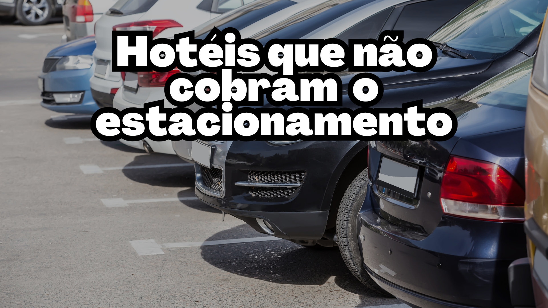 Hotéis que não cobram o estacionamento
